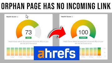Orphan Page (has no incoming internal links) | Ahrefs Errors, Issues & Warning | How To Use Ahrefs