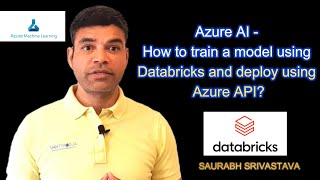 Azure AI - How to train a model using Databricks and deploy using  Azure API?