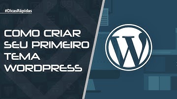 Como criar seu primeiro tema Wordpress