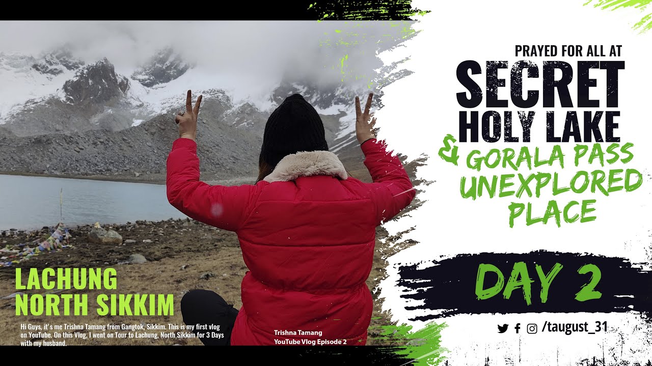 SECRET HOLY LAKE at 17200FT - GORALA || Visit to DOMBANG || CHHUBAKHA|| at LACHUNG - DAY 2