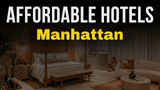 Top Budget Picks in Manhattan for 2026 | Cheap Hotels in Manhattan 2026