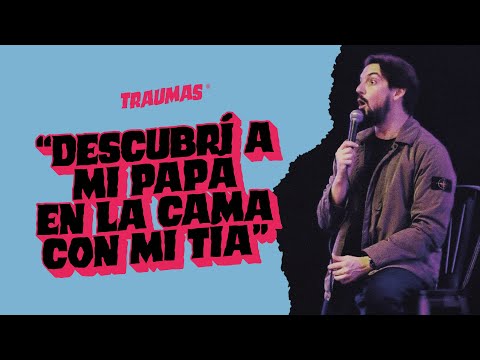 TRAUMAS 57 - “Descubrí a MI PAPÁ EN LA CAMA CON MI TÍA"