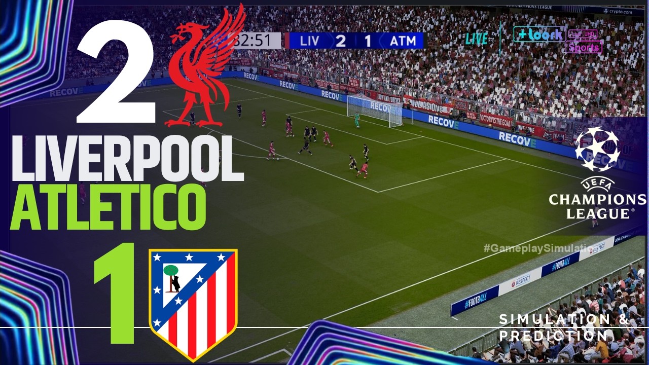 ⚽ Liverpool 2-1 Atletico Madrid [HIGHLIGHTS] Champions League 26/27 ✅ | Match Simulation/Recreation