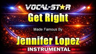 Get Right - Jennifer Lopez KARAOKE Without Backing Vocals