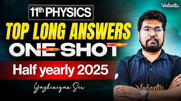 11th Physics | Top Long Answers One Shot | Half yearly 2025 | Yazhiniyan Sir
