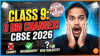 Class 9th - 3 Big Changes for 2026-27 | Cbse latest news