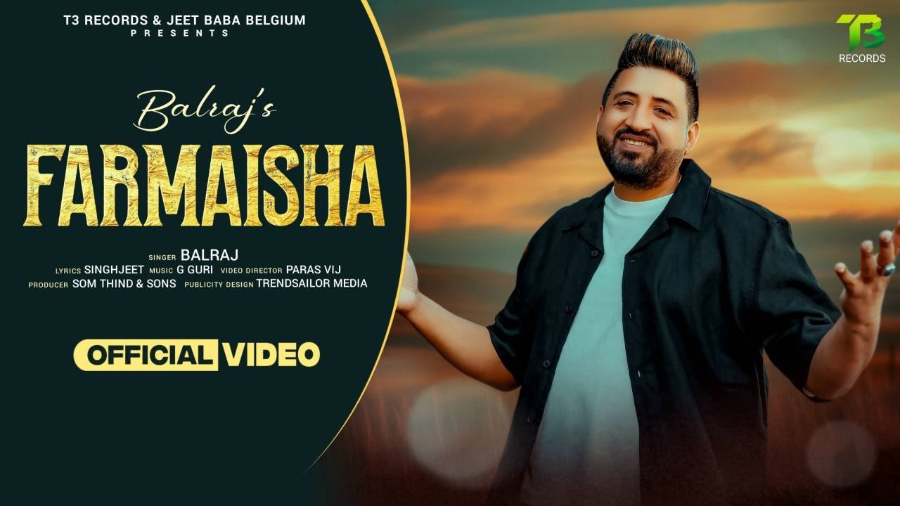 Watch Farmaisha / Balraj Bilga / G guri / Latest Romantic / Pre Wedding Punjabi Songs 2025 / T3Records on YouTube Watch Farmaisha / Balraj Bilga / G guri / Latest Romantic / Pre Wedding Punjabi Songs 2025 / T3Records on YouTube