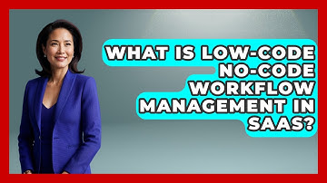 What Is Low-code No-code Workflow Management In SaaS? - The SaaS Pros Breakdown