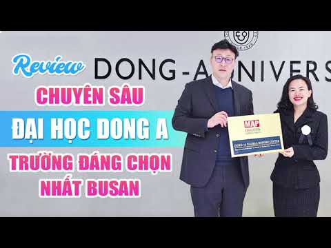 Review Chuyên Sâu Đại Học DongA: Trường Đáng Chọn Nhất Busan - youtube