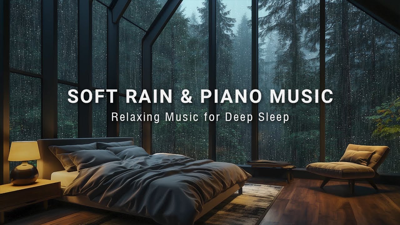Relaxing Music For Sleep with Rain And Piano - Deep Sleep Healing For Stress Relief | Warm Bedroom