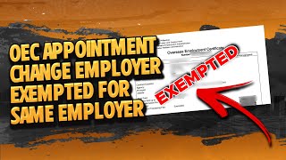 PAANO MAKAKUHA NG OEC? EXEMPTED OR CHANGE EMPLOYER