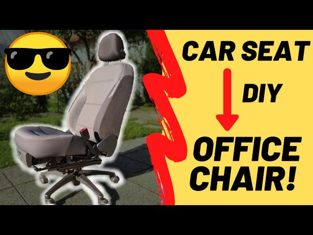 Diy: How To Make An Office/Gaming Chair From A Car Seat (The Best Office  Chair Ever!) - Youtube