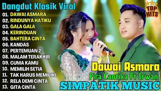 DAWAI ASMARA - RINDUNYA HATIKU = SIMPATIK MUSIC FULL ALBUM 2026 FIRA CANTIKA FT IRWAN KRISDIYANTO