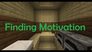 Finding Motivation