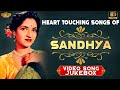 Heart touching songs of sandhya songs  old hindi classics