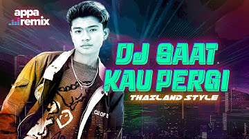 DJ SAAT KAU PERGI - THAILAND STYLE by Gustian Magrib