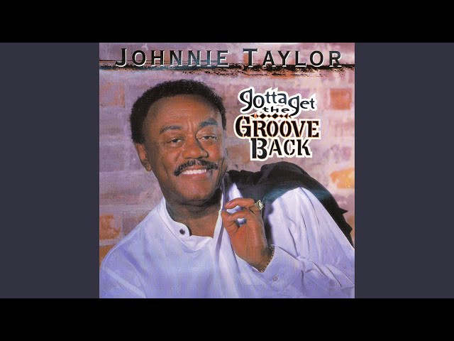 Johnnie Taylor - Too Close for Comfort