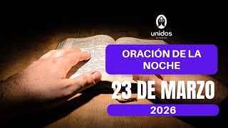 Oracin De La Noche Para El 23 De Marzo Del 2026