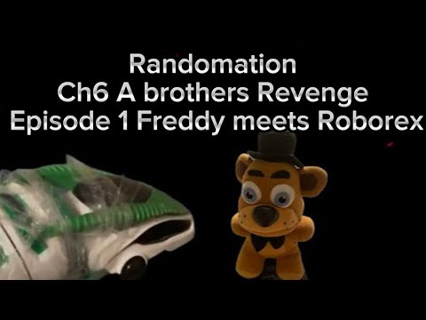 Randomation Ch6 Episode 1 Freddy meets Roborex - YouTube