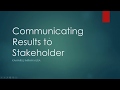 Communicating Results to Stakeholders