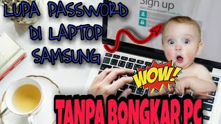 LUPA PASSWORD ATAU SANDI LAPTOP SAMSUNG TANPA BONGKAR PC