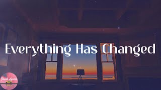 Taylor Swift - Everything Has Changed (Lyrics)