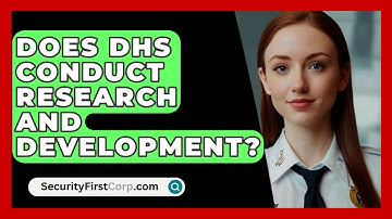 Does DHS Conduct Research And Development? - SecurityFirstCorp.com