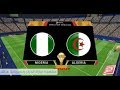 مباراة الجزائر ونيجيريا بث مباشر اليوم  14-07-2019 كأس أمم افريقيا kora live