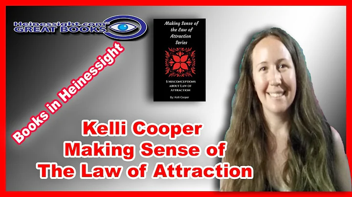 Kelli Cooper - Making Sense of the Law of Attraction