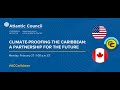 Climate Proofing The Caribbean A Partnership For The Future Climate Proofing The Caribbean A Partnership For The Future