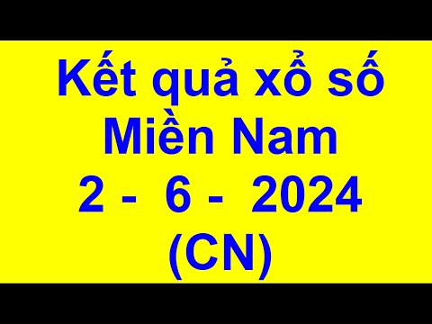 Kết quả xổ số miền nam hôm nay ngày 2/6/2024, xs tiền giang, xs kiên giang, xs đà lạt