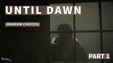 Until Dawn Playthrough (Random Choices) - Part 1 | Replay Reviews | Horror Month