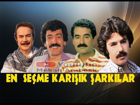 Ferdi Tayfur - İbrahim Tatlıses - Orhan Gencebay - Müslüm Gürses   - 10  -Karışık Şarkılar