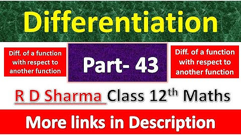 Differentiation | Class 12th R D Sharma Maths Solution | Dhanpat Rai Publication | Part 43