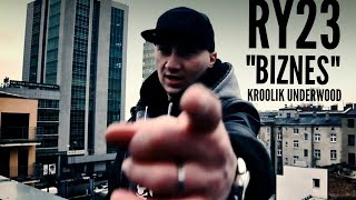 Ry23 Biznes Feat Kroolik Underwood Prod. Ptk.