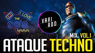 ATAQUE TECHNO - MIX VOL.1 [VARIADO]✅