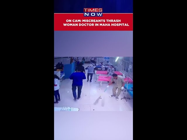 Caught On Cam: Miscreants Brutally Thrash Woman Doctor In Maharashtra Hospital #shorts class=