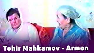 Tohir Mahkamov - Armon | Тохир Махкамов - Армон