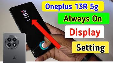 Oneplus 13r 5g always on display,always on display setting in Oneplus 13r 5g