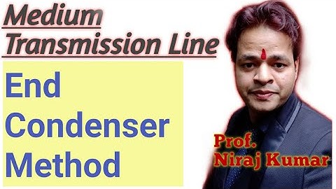 L5 Medium transmission line: End condenser method