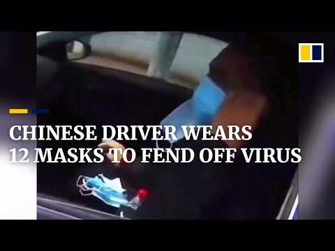 Chinese driver wears 12 face masks amid coronavirus outbreak