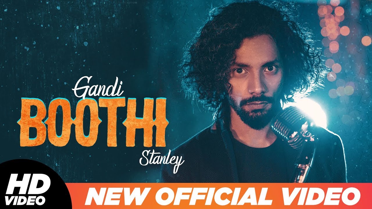 Gandi Boothi (Official Video) | Stanley | Asheem Mangoli | Neelkanth Pathak | New Songs 2019
