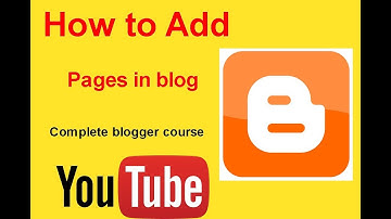 how to create pages and write under them on  blogger.com