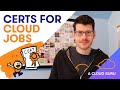 How many certs do I need to get a cloud job?