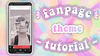 TIKTOK FANPAGE THEME TUTORIAL | Editing With Aesthetics With Me