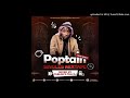 Poptainyardbwoy  singles mixtape by pabloeztha dj 263 77 248 5939