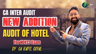 CA Inter Audit New Addition Audit of Hotel for Nov 23 Exam By CA Kapil Goyal