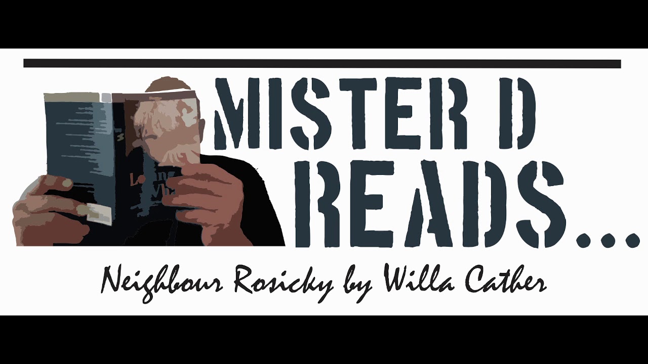 Mister D Reads: Neighbour Rosicky by Willa Cather - YouTube