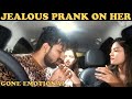 Jealous prank on her  gone emotional  vj pawan singh