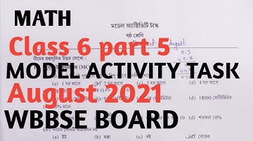Class 6 Part 5 MATH  MODEL ACTIVITY TASK AUGUST 2021 গণিত